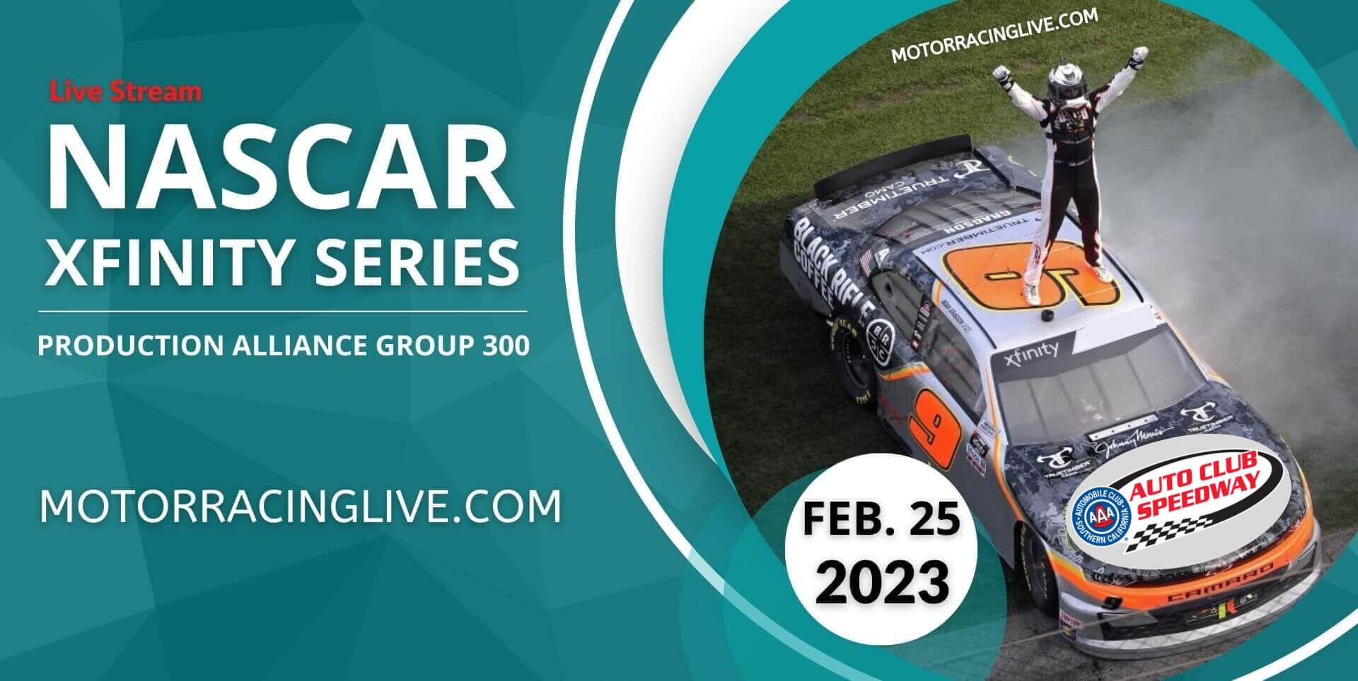 Production Alliance Group 300 Live Stream | 2023 NASCAR Xfinity